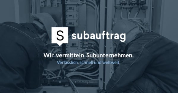 Subauftrag Subunternehmen Vermittlung